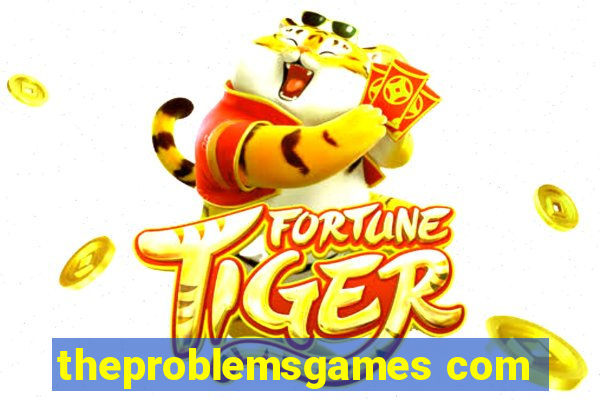 theproblemsgames com